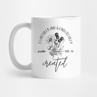 fearfully and wonderfully created Mug